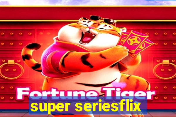 super seriesflix